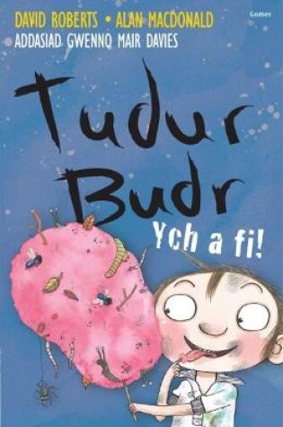 Cover of Tudur Budr: Ych a Fi!