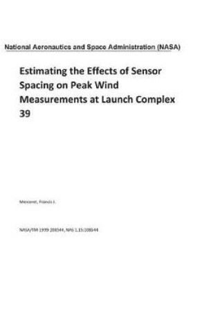 Cover of Estimating the Effects of Sensor Spacing on Peak Wind Measurements at Launch Complex 39