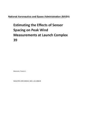 Book cover for Estimating the Effects of Sensor Spacing on Peak Wind Measurements at Launch Complex 39