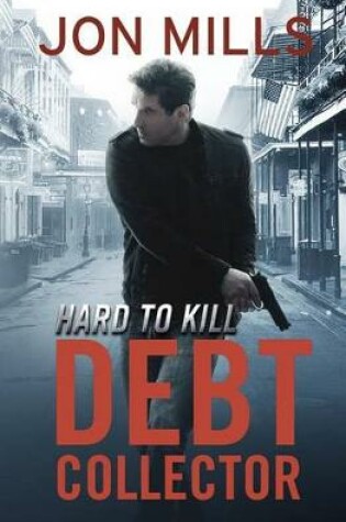 Cover of Debt Collector - Hard to Kill