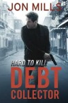 Book cover for Debt Collector - Hard to Kill
