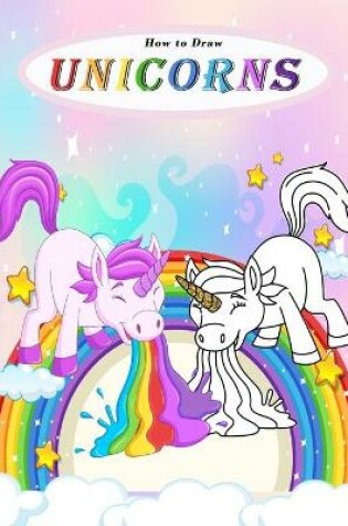 Cover of How to Draw Unicorns