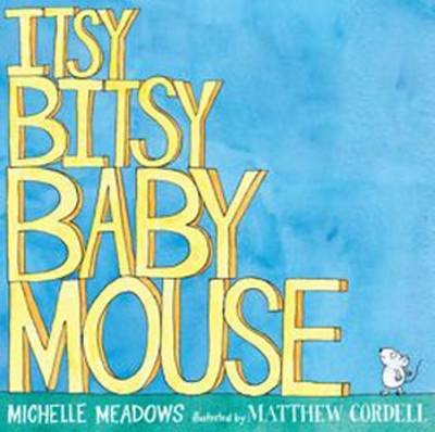 Book cover for Itsy-Bitsy Baby Mouse