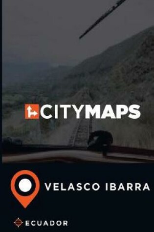 Cover of City Maps Velasco Ibarra Ecuador