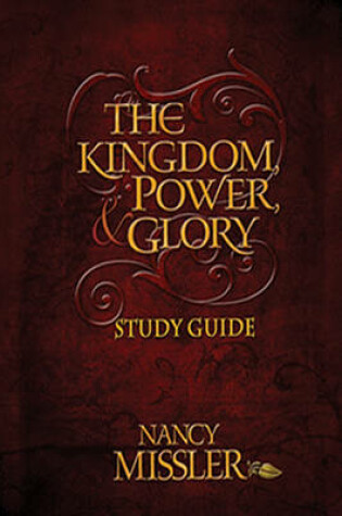 Cover of The Kingdom, Power, & Glory Study Guide