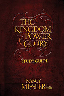 Book cover for The Kingdom, Power, & Glory Study Guide