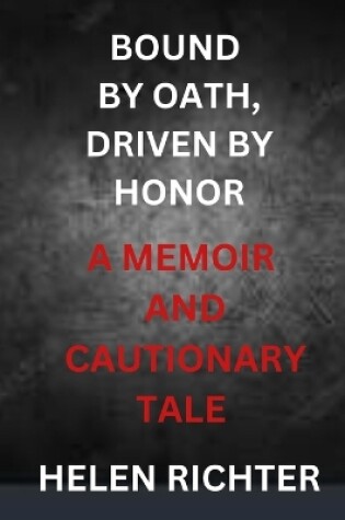 Cover of Bound by Oath, Driven by Honor