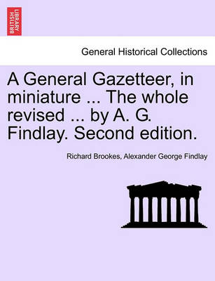 Book cover for A General Gazetteer, in Miniature ... the Whole Revised ... by A. G. Findlay. Second Edition.