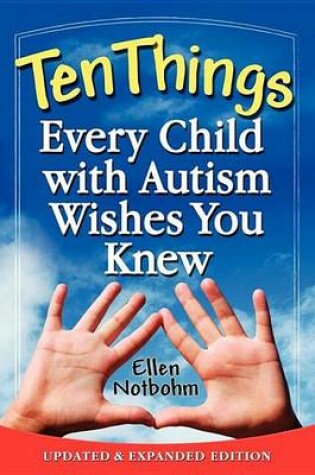Cover of Ten Things Every Child with Autism Wishes You Knew