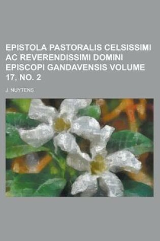 Cover of Epistola Pastoralis Celsissimi AC Reverendissimi Domini Episcopi Gandavensis Volume 17, No. 2