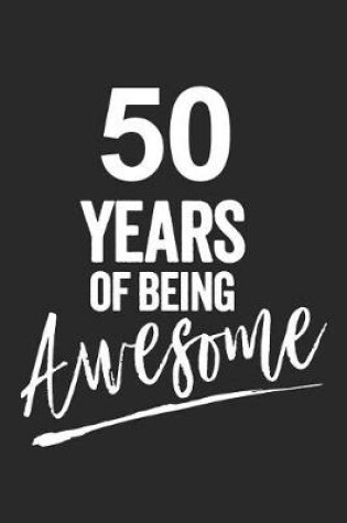 Cover of 50 Years of Being Awesome