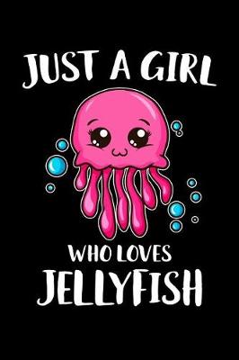Book cover for Just a Girl Who Loves Jellyfish