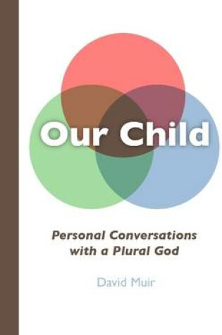 Cover of Our Child: Personal Conversations with a Plural God