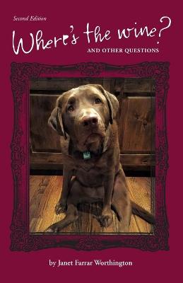 Book cover for Where's the Wine? And Other Questions, Second Edition