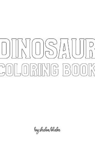 Cover of Dinosaur Coloring Book for Children - Create Your Own Doodle Cover (8x10 Softcover Personalized Coloring Book / Activity Book)