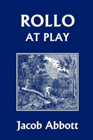 Cover of Rollo at Play (Yesterday's Classics)