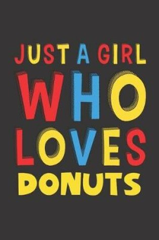 Cover of Just A Girl Who Loves Donuts