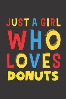 Book cover for Just A Girl Who Loves Donuts