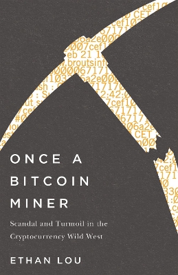 Book cover for Once a Bitcoin Miner