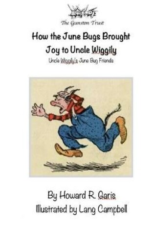 Cover of How The June Bugs Brought Joy to Uncle Wiggily