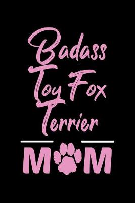 Book cover for Badass Toy Fox Terrier Mom