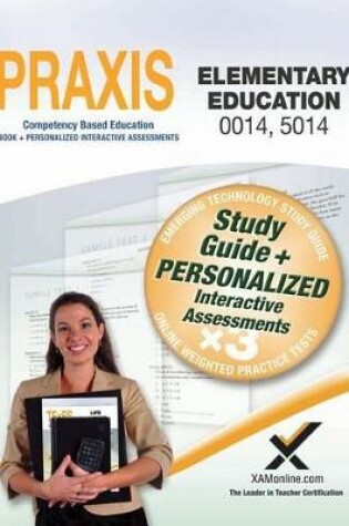 Cover of Praxis Elementary Education 0014, 5014 Book and Online