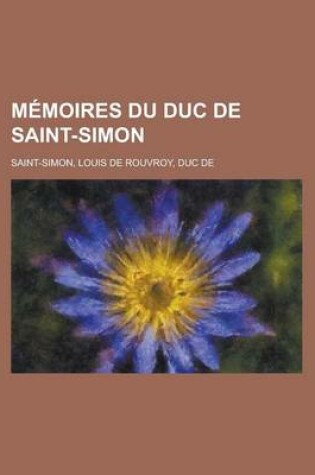 Cover of Memoires Du Duc de Saint-Simon