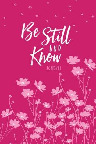 Cover of Journal: Be Still and Know (Dark Pink/Light Pink)