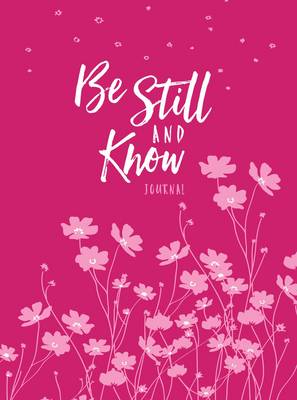 Book cover for Journal: Be Still and Know (Dark Pink/Light Pink)