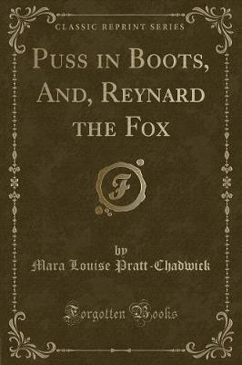 Book cover for Puss in Boots, And, Reynard the Fox (Classic Reprint)