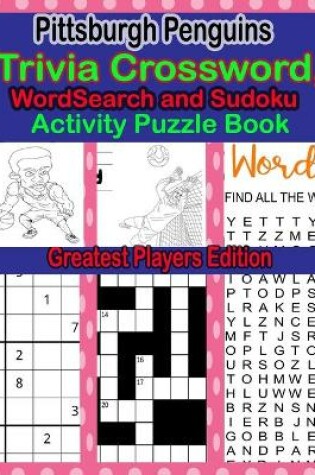 Cover of Pittsburgh Penguins Trivia Crossword, WordSearch and Sudoku Activity Puzzle Book