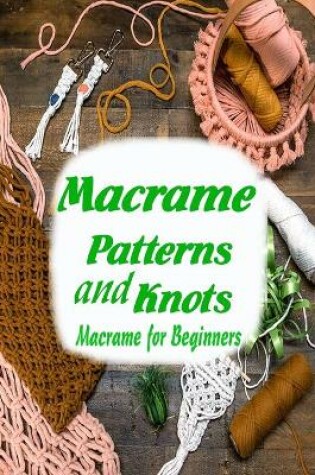 Cover of Macrame Patterns and Knots