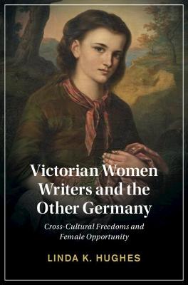 Book cover for Victorian Women Writers and the Other Germany