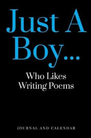 Cover of Just a Boy... Who Likes Writing Poems