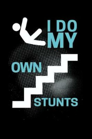 Cover of I Do My Own Stunts