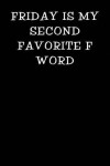 Book cover for Friday Is My Second Favorite F Word