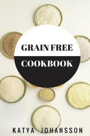 Cover of Grain Free Cookbook