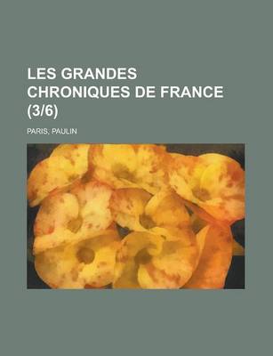 Book cover for Les Grandes Chroniques de France (36)