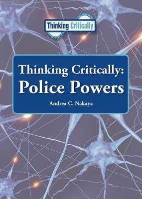 Cover of Thinking Critically: Police Powers