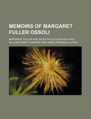 Book cover for Memoirs of Margaret Fuller Ossoli (Volume 1-2)
