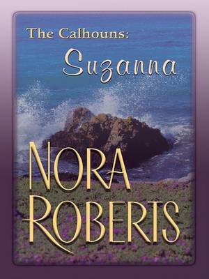 The Calhouns: Suzanna by Nora Roberts