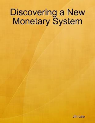 Book cover for Discovering a New Monetary System