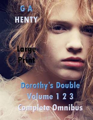 Book cover for Dorothy's Double Volume 1 2 3 Complete Omnibus Large Print