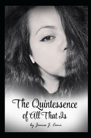 Cover of The Quintessence of All That Is