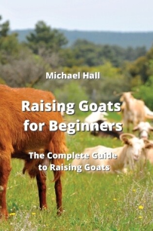 Cover of Raising Goats for Beginners