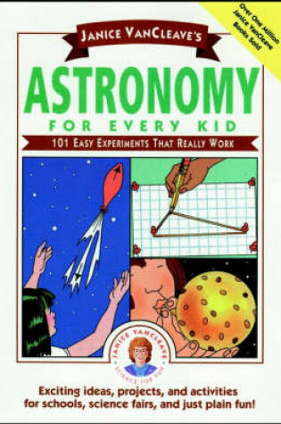 Cover of Astronomy for Every Kid