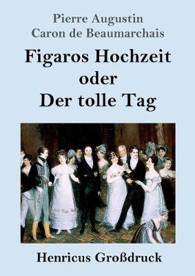 Book cover for Figaros Hochzeit oder Der tolle Tag (Großdruck)