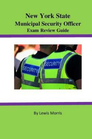Cover of New York State Municipal Security Officer Exam Review Guide