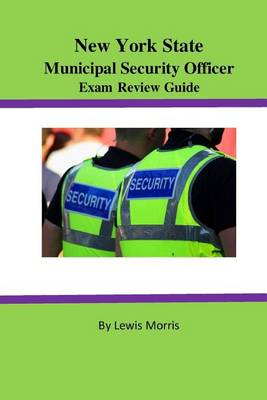 Book cover for New York State Municipal Security Officer Exam Review Guide