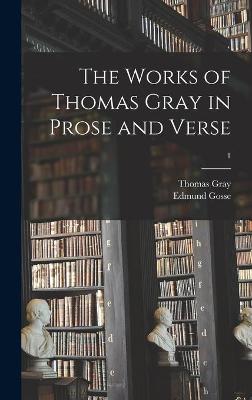 Book cover for The Works of Thomas Gray in Prose and Verse; 1